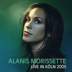 Alanis Morissette : Live in Köln 2005